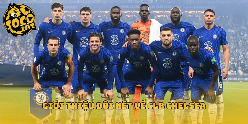 Giới thiệu đôi nét về clb Chelsea
