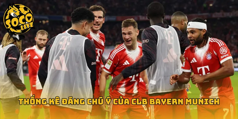 Thống kê đáng chú ý của clb Bayern Munich